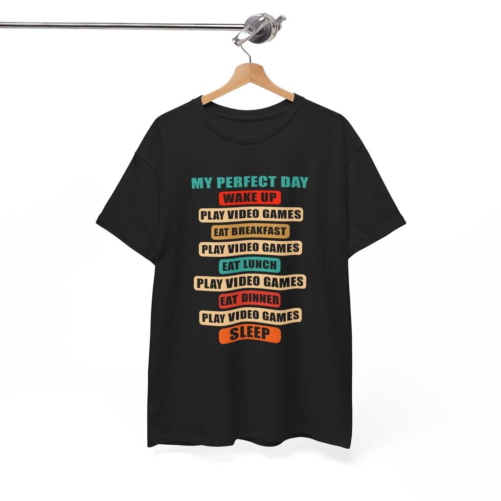 My Perfect Day T-Shirt | Gamer Life Tee | Funny Video Game Shirt