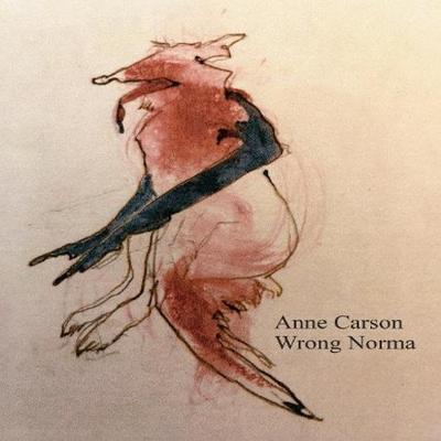 Wrong Norma by Anne Carson Paperback Book 9781787332355