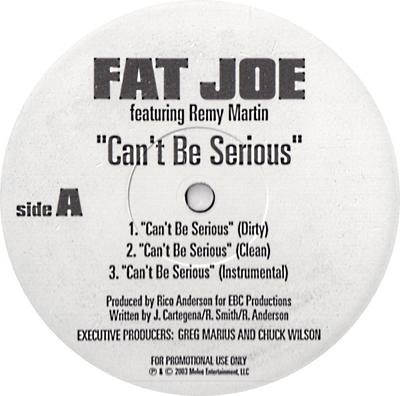 12inch Record FAT JOE, REMY MARTIN / MOE MANSUN - Can't Be Serious / What They Talkin EBC001PROMO Melee Entertain 2003 US Rap & Hip-Hop/R&B Used