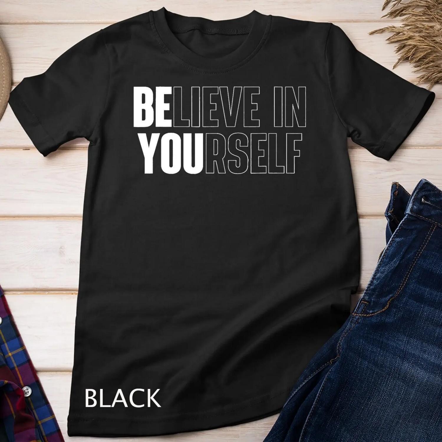 

Believe In Yourself Motivational Quote Inspiration Positive T shirt XXXXXL чорний