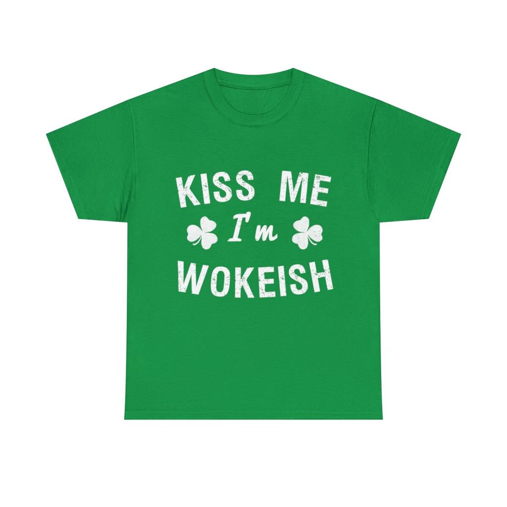Kiss Me I'm Wokeish Graphic Tee Shirt
