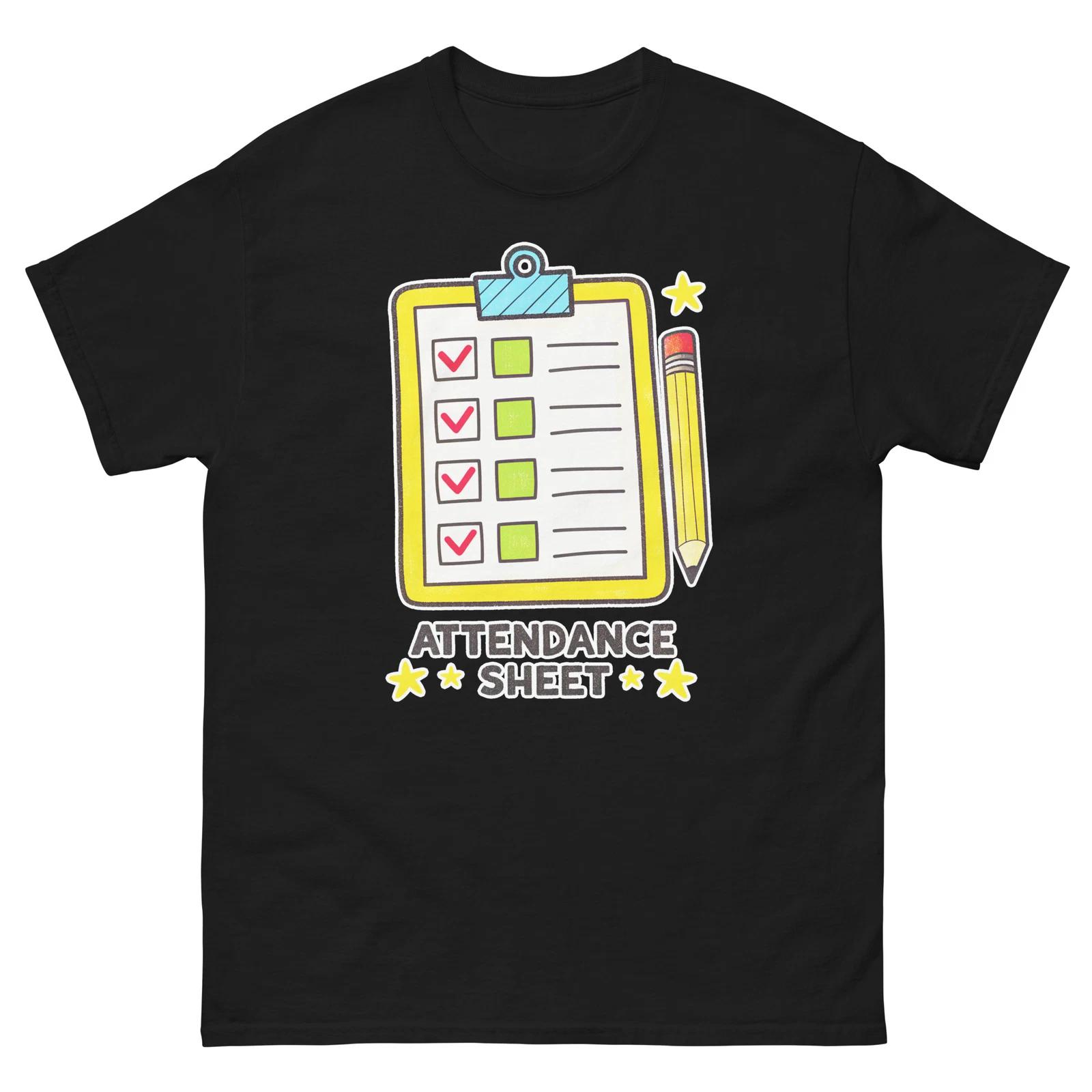 

Attendance Sheet School Classroom Object Office Teacher T-Shirt 4XL