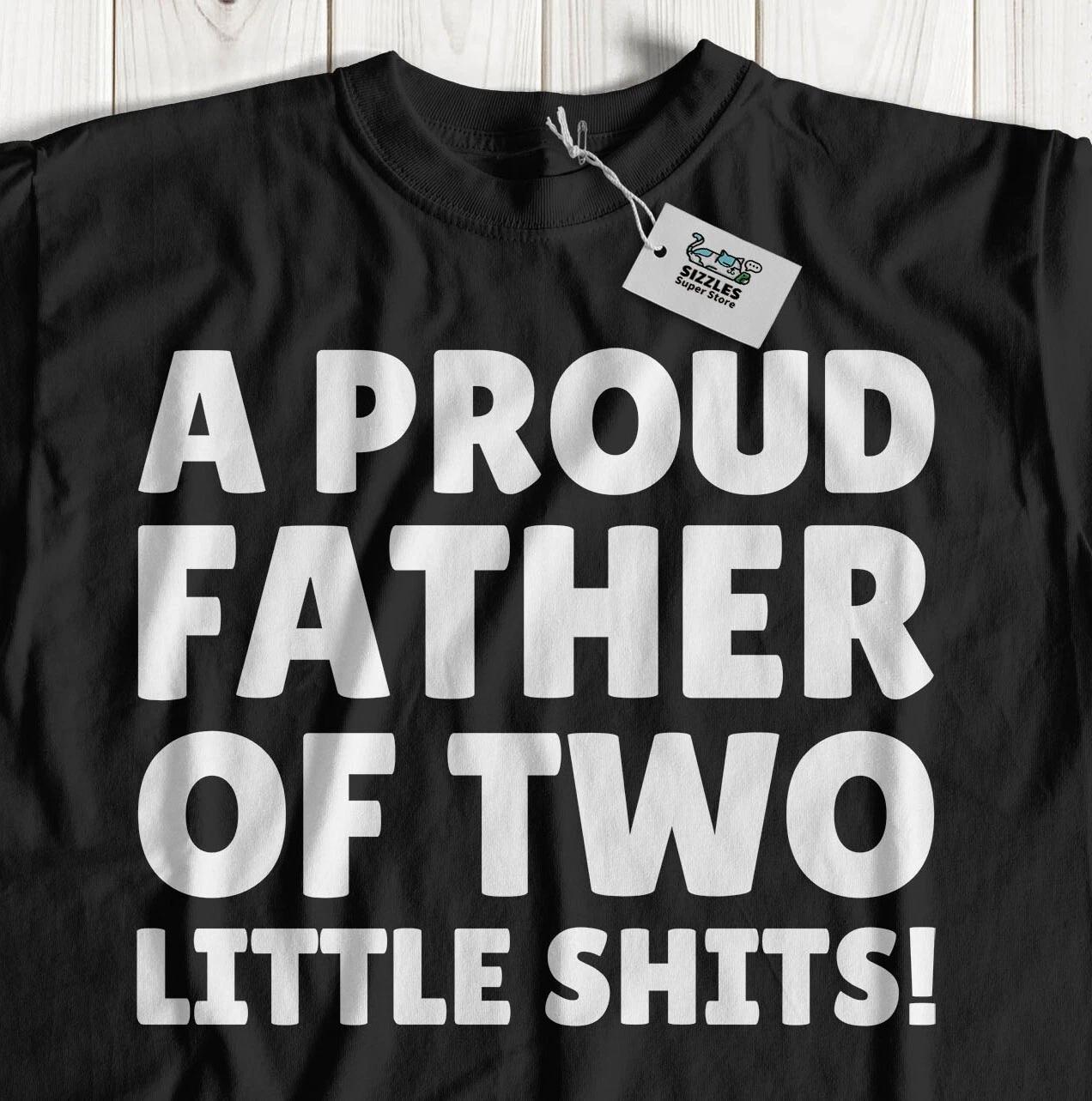 A Proud Father Of Two! Funny Dad T-Shirt Father Of Two Gifts And Daddy Tees XL