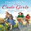 The Code Girls by Daisy Styles Paperback Book 9781405924368