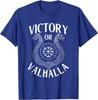 Victory or Valhalla  Norse Mythology Nordic Warrior TShirt 100 Cotton ONeck Short Sleeve Summer Casual Mens Tshirt