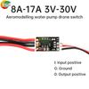 8a-17a 1v-11v Avionics Pump Drone Switch Pwm Signal Control Driver Module High Current Rc Switch Motor Controller