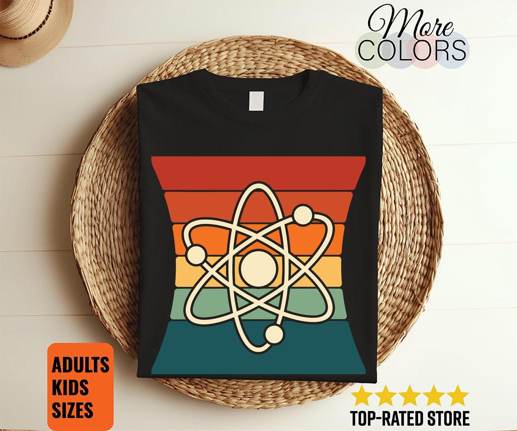 Retro Atom Shirt, Vintage Physics Tee, Particle Science Teacher Gifts, STEM Student Classroom Outfit, Scientist Chemistry Nerdy Illustration