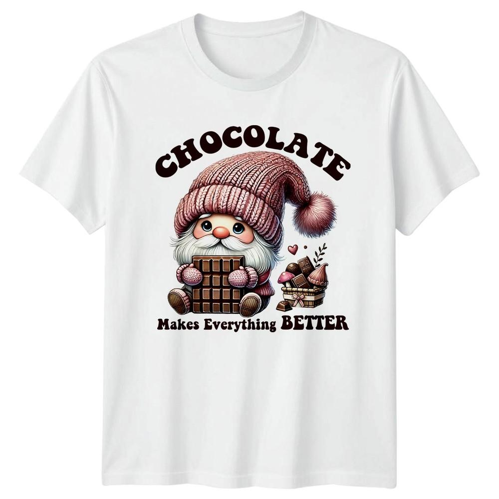 Chocolate Makes Everything Better Unisexs TShirt Gnome Chocolate Lover S