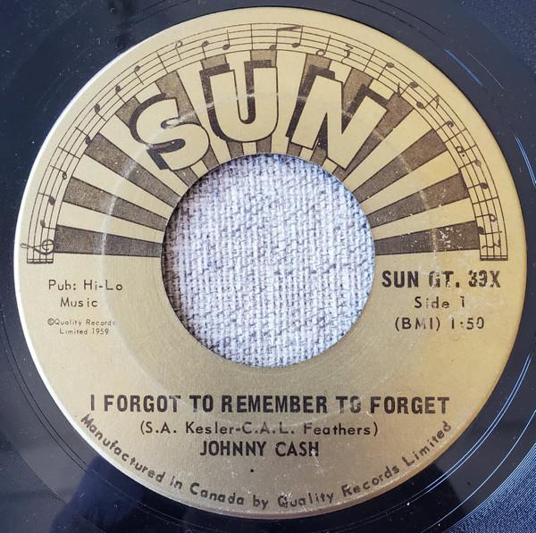 

7inch Record JOHNNY CASH I Forgot To Remember To Forget Ka SUNGT39X Sun 1959 Canada CountryFolk Used