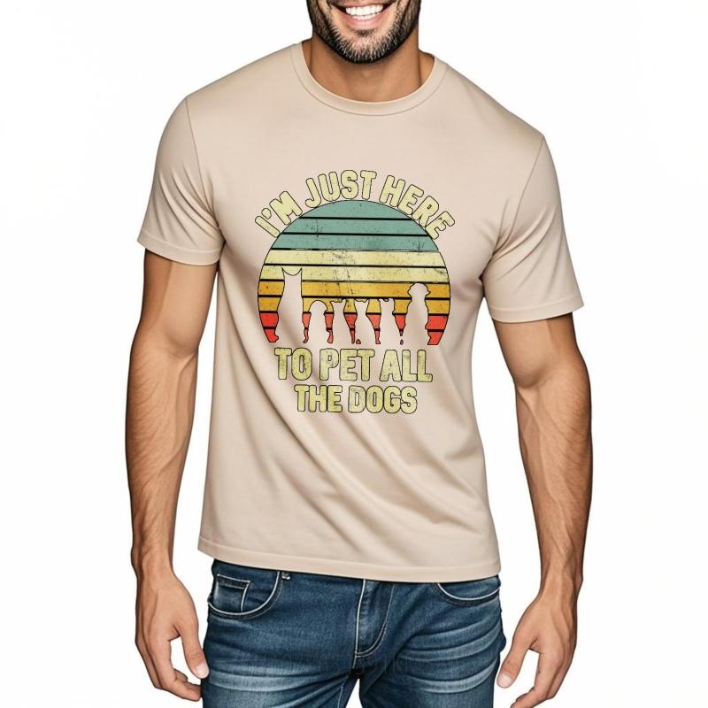 Breathable Tee Solid Color For men short sleeve tshirt Fashion Im Just Here To Pet All The Dogs Comfort Women Teeshirt