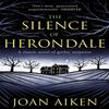 The Silence of Herondale by Joan Aiken Paperback Book 9781471920592