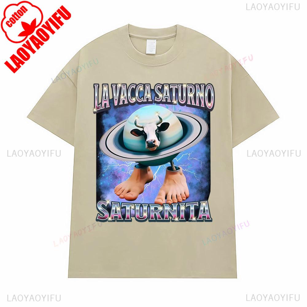 La Vacca Saturno Saturnita Funny Cow Meme T Shirts for Men Women Harajuku Hip HopHumor T-shirt Summer Cotton Tops Funny Tshits