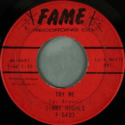 Płyta 7-calowa JIMMY HUGHES - Try Me / Lovely Ladies 644461 Fame 1964 US Soul/Funk Używana