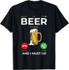 Beer Is Calling And I Must Go Funny Graphic Tee Unisex Casual Comfortable Summer Streetwear Short Sleeve Novelty Drinking T Shir