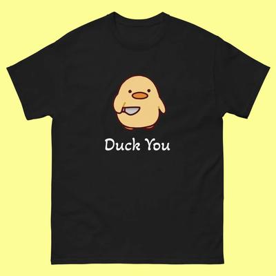 Duck You Cute Funny T Shirt