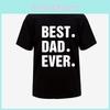 Dad Best Ever Printing Men Casual Tshirt Short Sleeve Summer Cotton Tee Tops