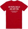 My People Skills Are Just Fine Fun Funny Sarcastic Sarcasm Gag Tshirt