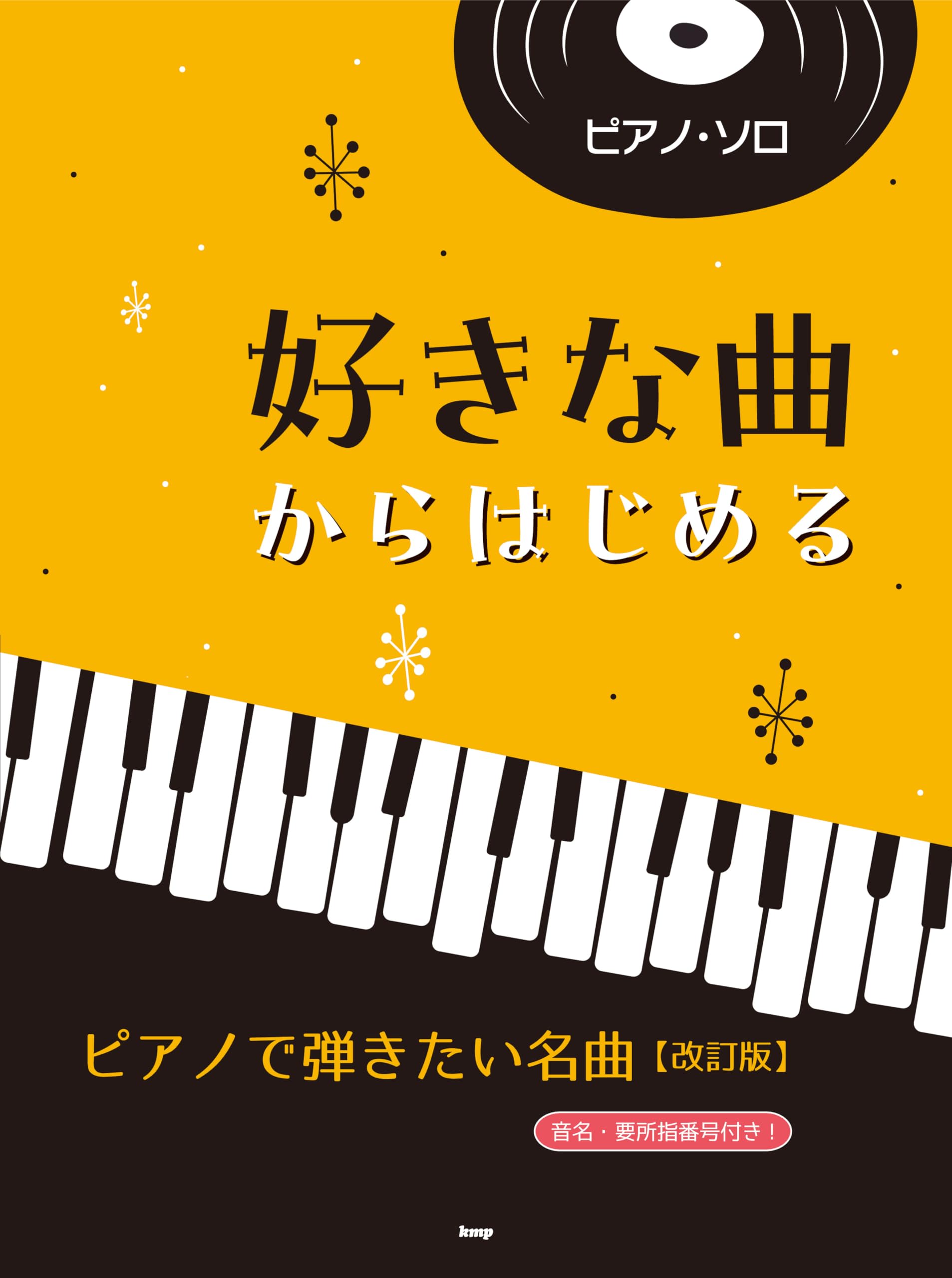 Piano Start met Je Favoriete Liedjes Beroemde Pianostukken Wil Je Solo Spelen - Je Zult [Herziene Editie]