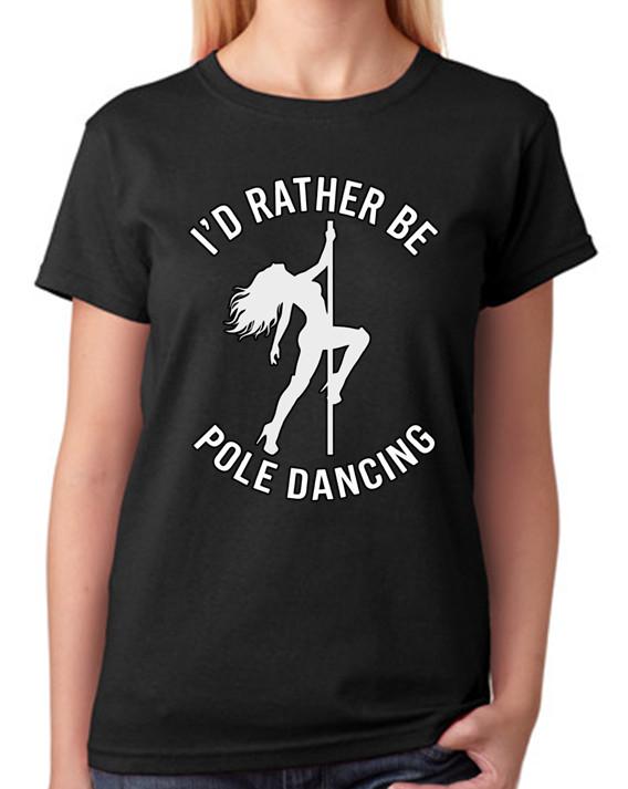 I’d Rather Be Pole Dancing T-Shirt Funny Pole Dancer Gift Ladies Tee L