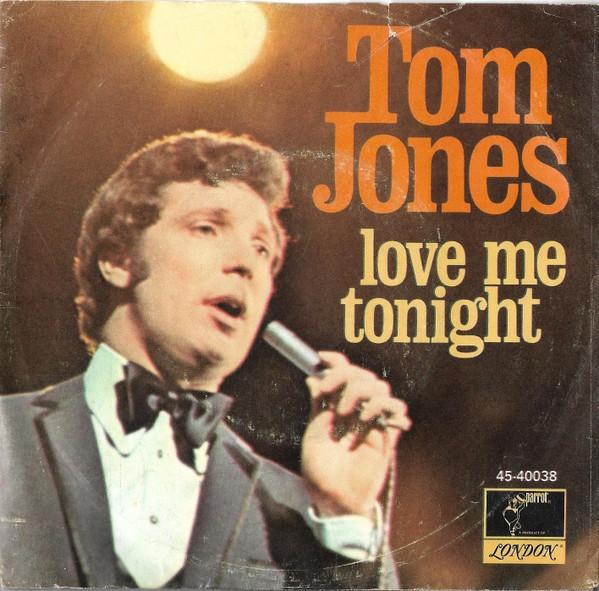 

7inch Record TOM JONES - Love Me Tonight 4540038 Parrot 1969 US Rock Used