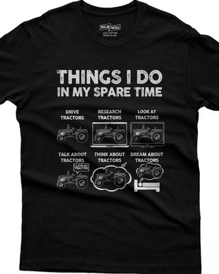 Funny Tractor T-Shirt: Things I Do In My Spare Time, Farmer Gift
