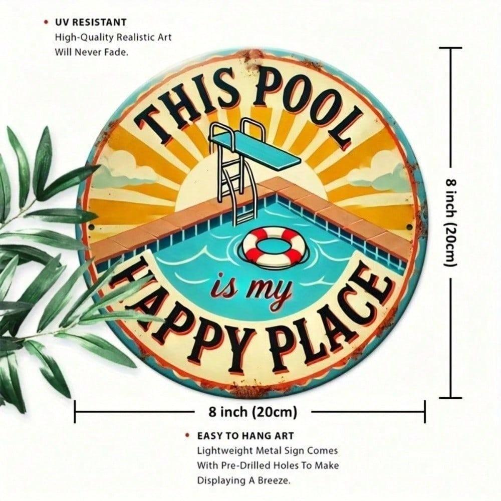 HEYVINNY 8x8 Inch Round Metal Sign This Pool Is My Happy Place Summer Pool Party Wall Decor Vintage