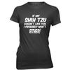 If My Shih Tzu Doesn't Like You I Probably Won't Womens T-Shirt
