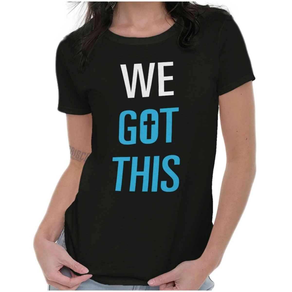 We Got This Positive Christian Religious God Womens Top Junior Graphic Tee L