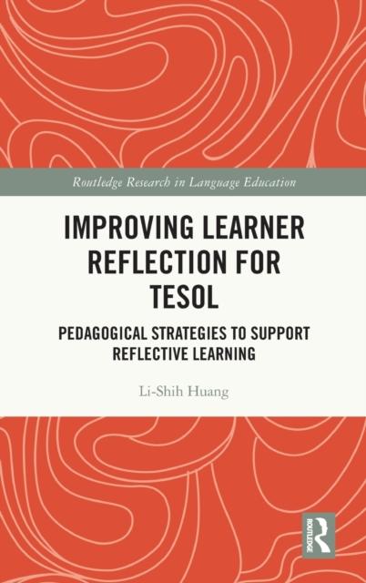 Bok Improving Learner Reflection for TESOL : Pedagogical Strategies To Support Reflective Learning