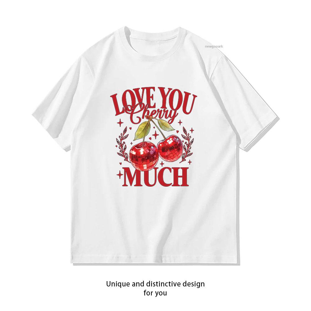 Love You Cherry Much Tshirt Woman Man Summer Cotton Cartoon Graphic T Shirts Adult Classic Oneck Shortsleev Gift Tops Tee S