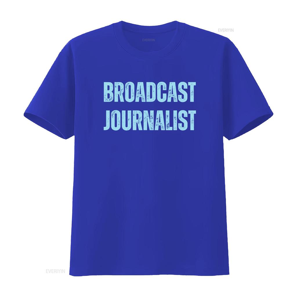 Broadcast Journalist T Shirt For Radio Broadcaster Media Stylish And Comfortable Vintage Soft Unisex Versatile