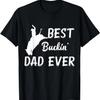 Mens Men's Funny Best Buckin' Dad Ever Rodeo T-Shirt