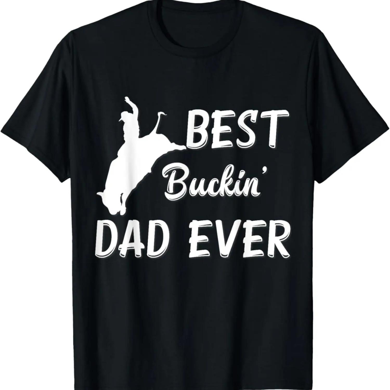 Mens Men s Funny Best Buckin  Dad Ever Rodeo T-Shirt S чёрный