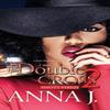 The Double Cross 2 by Anna J. Paperback Book 9781645563235