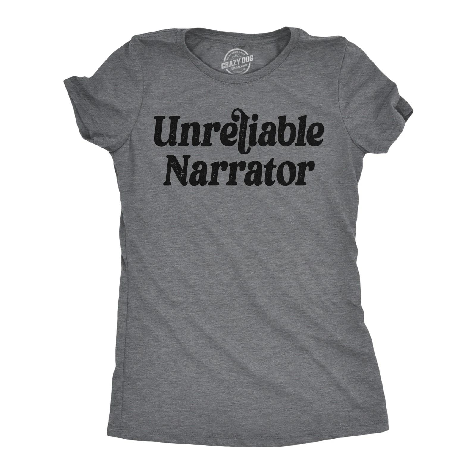 Womens Funny T Shirts Unreliable Narrator Sarcastic Graphic Novelty Tee for XL