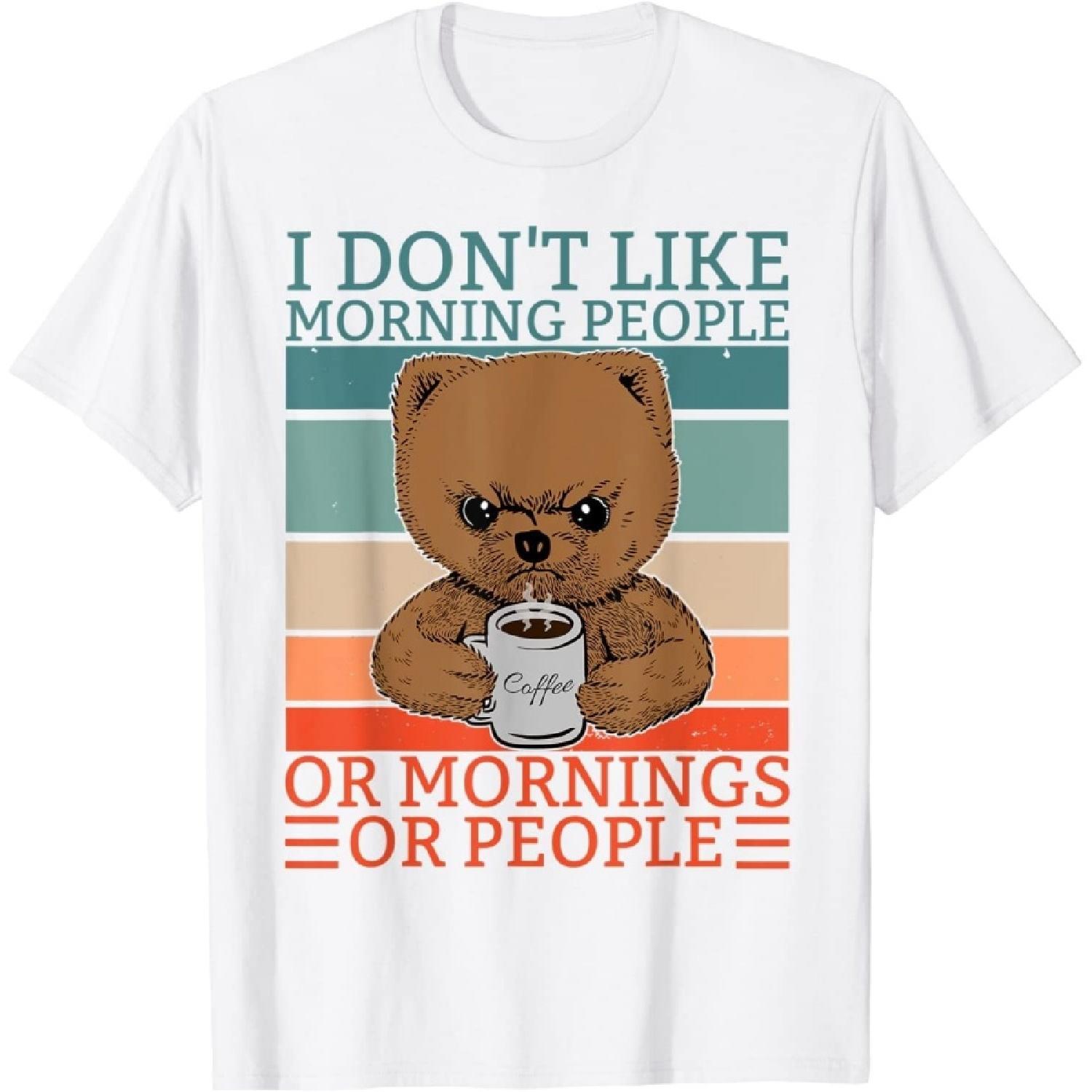 DVGRR I Dont Like Morning People Teddy Bear Coffee T-Shirt XXXXXL белый
