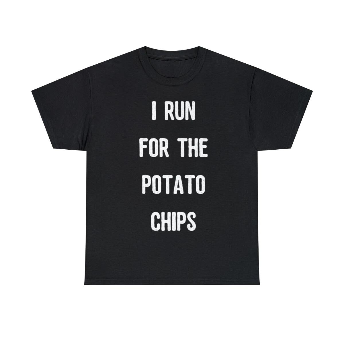 I Run For The Potato Chips Graphic Tee Shirt, S-5XL L