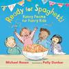 Ready for Spaghetti Funny Poems for Funny Kids by Michael Rosen Hardback Book 9781406377644