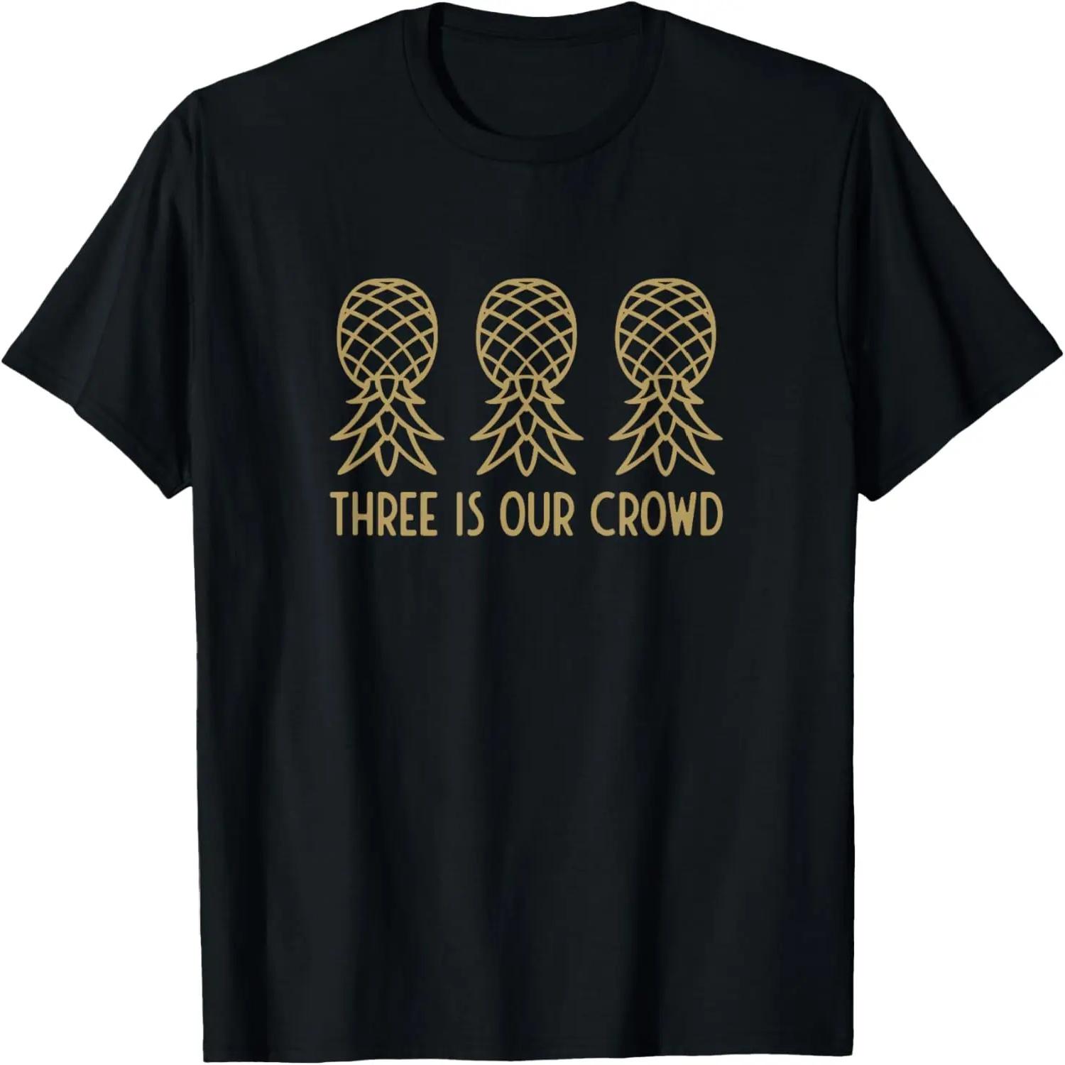 Three is our crowd - upside down pineapple T-Shirt S
