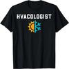 Hvacologist - Funny HVAC Tech Engineer Technician T-Shirt