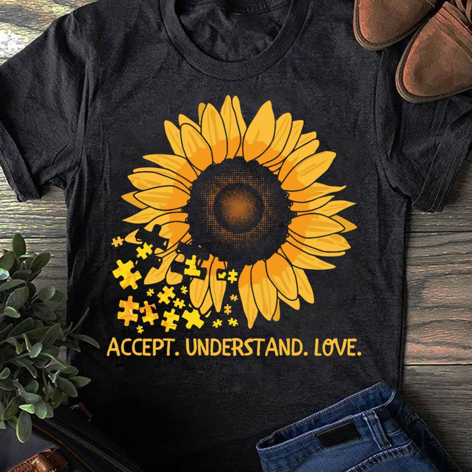 Accept Understand Love Sunflower Autism Awareness - Autism Shirt - Autism Awareness Shirt - Mother s Day M