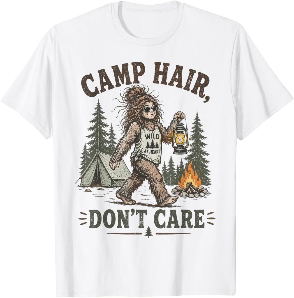 Camp Hair Don't Care Funny Sasquatch Camping Camper T-Shirt