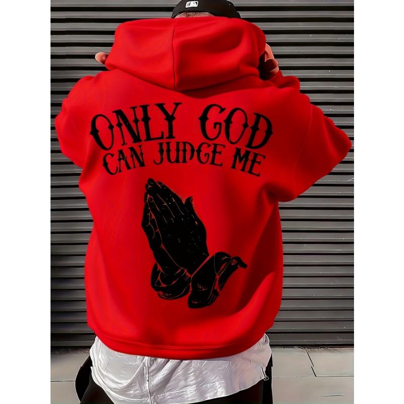 Men's "Only God Can Judge Me" Hoodie Streetwear with Praying Hands Graphic Inspirational Pullover for Casual Wear Style