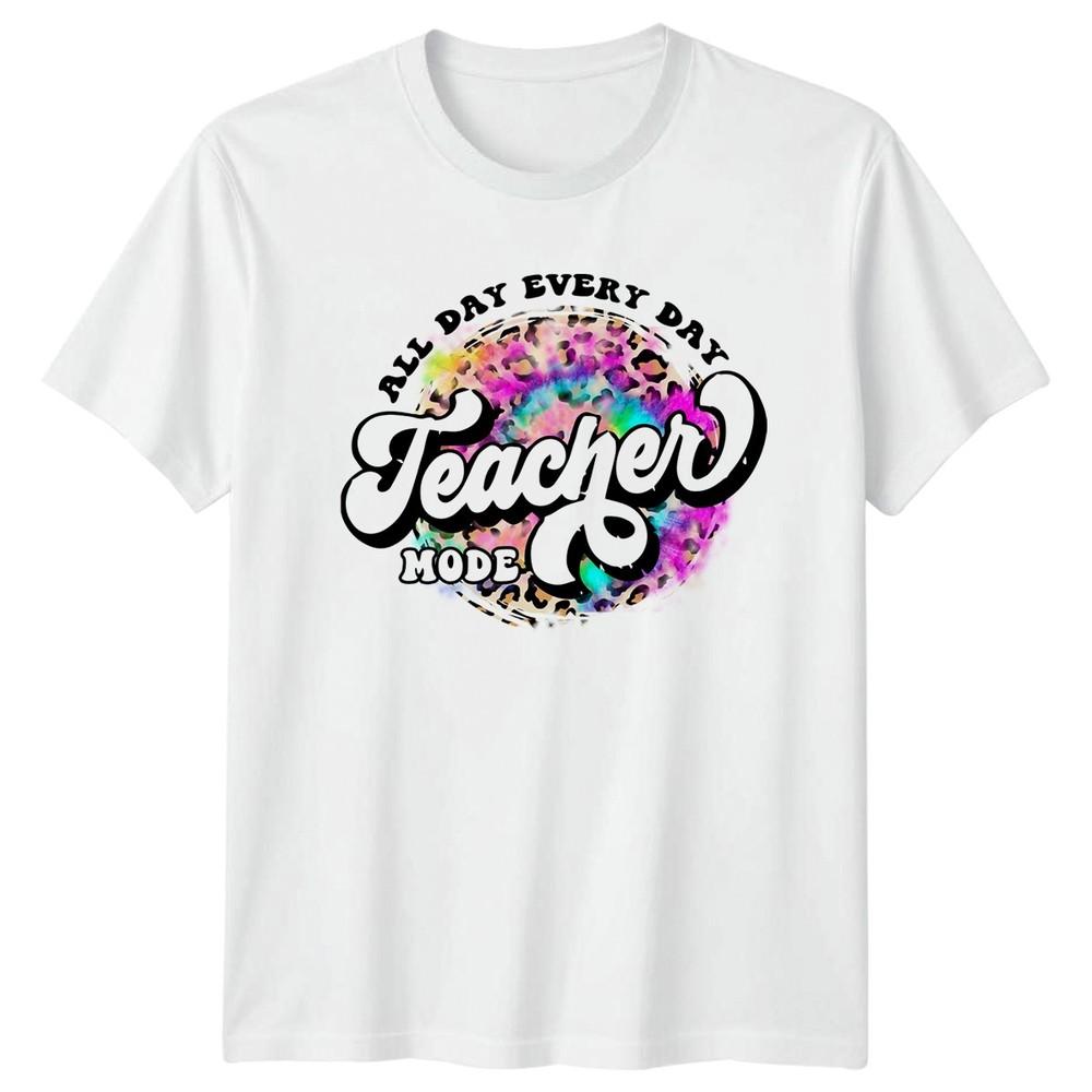 All Day Every Day Teacher Mode Unisexs TShirt Educator S