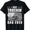 Trucker Best Truckin' Dad Ever Driver Gift T-Shirt