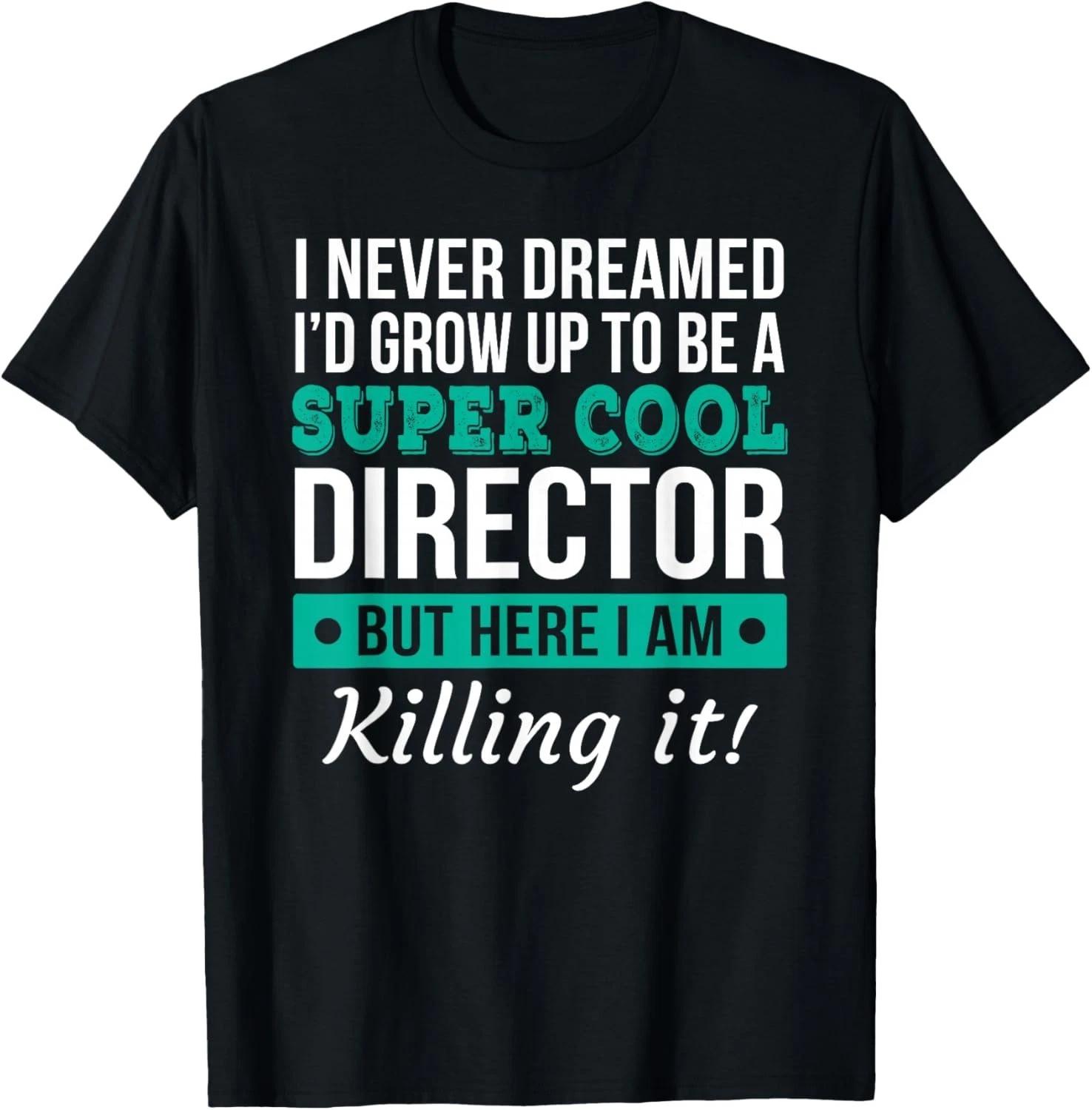 Funny Director Gift Unisex T-Shirt XL