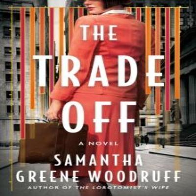 The Trade Off by Samantha Greene Woodruff Paperback Book 9781662516467