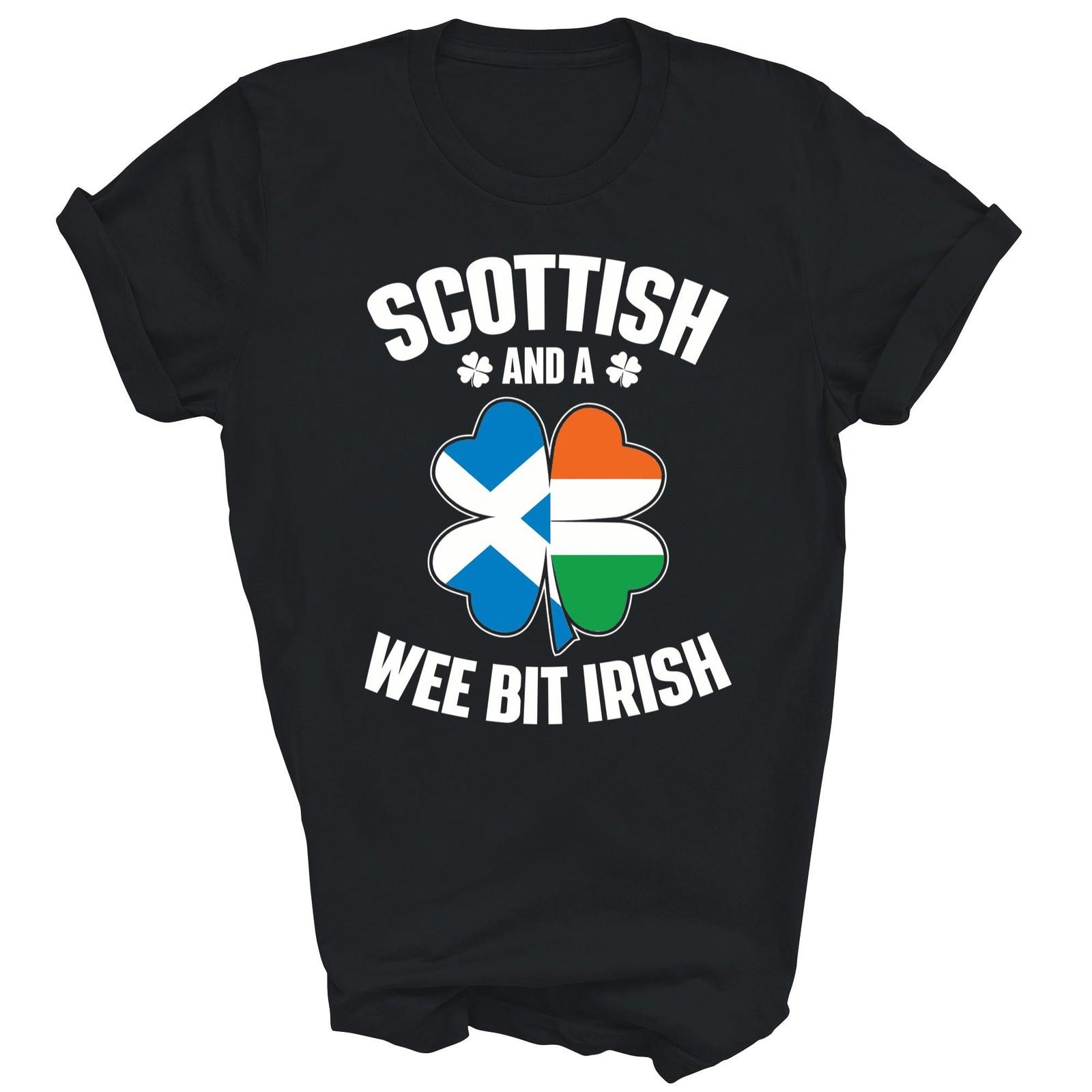 Scottish And A Wee Bit Irish Scotland Unisex Shirt Gift M