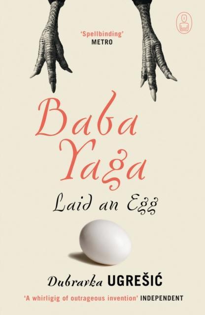 Baba Yaga Laid an Egg by Dubravka Ugresic Paperback Book 9781847673060