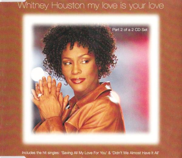 

CD WHITNEY HOUSTON My Love Is Your Love 74321672872 ARISTA 1999 UK Europ SoulFunk Used